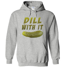 Load image into Gallery viewer, Dill With It - T Shirt - Dill_With_It_-_hoodie_-_heathergrey