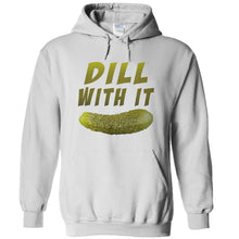 Load image into Gallery viewer, Dill With It - T Shirt - Dill_With_It_-_hoodie_-_white