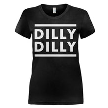 Load image into Gallery viewer, Dilly Dilly - T Shirt - Dilly_Dilly_women_black