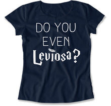 Load image into Gallery viewer, Do You Even Leviosa? - T Shirt - Do_You_Even_Leviosa_women_navy