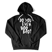 Load image into Gallery viewer, Do you even Boo Bro? - T Shirt - Do_you_even_Boo_Bro_hoodie_black