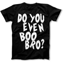 Load image into Gallery viewer, Do you even Boo Bro? - T Shirt - Do_you_even_Boo_Bro_men_black