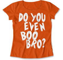 Load image into Gallery viewer, Do you even Boo Bro? - T Shirt - Do_you_even_Boo_Bro_women_orange