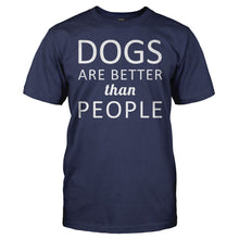 Load image into Gallery viewer, Dogs Are Better Than People - T Shirt - Dogs_Are_Better_Than_People_men_navy