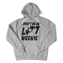 Load image into Gallery viewer, Don't Be An L-7 Weenie - T Shirt - Don_t_Be_An_L-7_Weenie_hoodie_heather