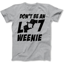 Load image into Gallery viewer, Don't Be An L-7 Weenie - T Shirt - Don_t_Be_An_L-7_Weenie_men_heather
