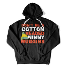 Load image into Gallery viewer, Don't Be a Cotton Headed Ninny Muggins - T Shirt - Don_t_Be_a_Cotton_Headed_Ninny_Muggins_hoodie_black