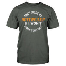 Load image into Gallery viewer, Don't Judge My Rottweiler and I Won't Judge Your Kids - T Shirt - Don_t_Judge_My_Rottweiler_and_I_Won_t_Judge_Your_Kids_men_charcoal