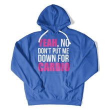 Load image into Gallery viewer, Don't Put Me Down For Cardio - T Shirt - Don_t_Put_Me_Down_For_Cardio_hoodie_royal