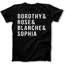 Load image into Gallery viewer, Dorothy &amp; Rose &amp; Blanche &amp; Sophia - T Shirt - Dorothy_Rose_Blanche_Sophia_men_black