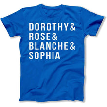 Load image into Gallery viewer, Dorothy &amp; Rose &amp; Blanche &amp; Sophia - T Shirt - Dorothy_Rose_Blanche_Sophia_men_royal