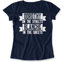 Load image into Gallery viewer, Dorothy on the Streets. Blanche in the Sheets - T Shirt - Dorothy_on_the_Streets_men_navy