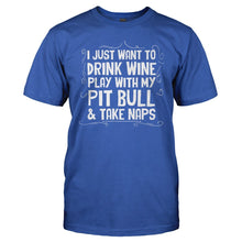 Load image into Gallery viewer, Drink Wine, Play With Pit Bull and Take Naps - T Shirt - Drink_Wine_Play_With_Pit_Bull_and_Take_Naps_men_royal