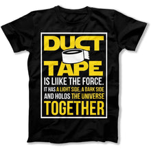 Load image into Gallery viewer, Duct Tape Is Like The Force - T Shirt - Duct_Tape_Is_Like_The_Force_men_black