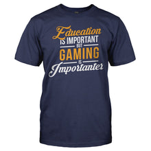 Load image into Gallery viewer, Education is Important, But Gaming is Importanter - T Shirt - EDUCATION_IS_IMPORTANT_BUT_GAMING_IS_IMPORTANTER_-_Men_-_navyblue