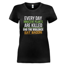 Load image into Gallery viewer, End Plant Violence. Eat Bacon - T Shirt - END_PLANT_VIOLENCE_EAT_BACON_-_Ladies_-_black