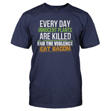 Load image into Gallery viewer, End Plant Violence. Eat Bacon - T Shirt - END_PLANT_VIOLENCE_EAT_BACON_-_Men_-_navyblue