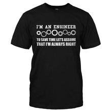 Load image into Gallery viewer, Engineers Are Always Right - T Shirt - ENGINEERS_ARE_ALWAYS_RIGHT-_Men_-_Black