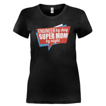 Load image into Gallery viewer, Engineer By Day, Super Mom By Night - T Shirt - ENGINEER_BY_DAY_SUPER_MOM_BY_NIGHT-_Ladies_-_Black