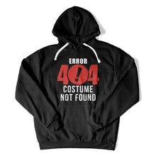 Load image into Gallery viewer, Error 404 Costume Not Found - T Shirt - ERROR_404_COSTUME_NOT_FOUND_-_hoodie_-_black