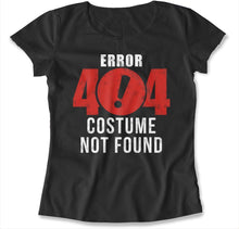 Load image into Gallery viewer, Error 404 Costume Not Found - T Shirt - ERROR_404_COSTUME_NOT_FOUND_-_women_-_black