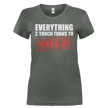 Load image into Gallery viewer, Everything I Touch Turns To Sold - T Shirt - EVERYTHING_I_TOUCH_TURNS_TO_SOLD-_Ladies_-_Charcoal