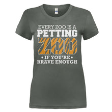 Load image into Gallery viewer, Every Zoo Is A Petting Zoo If You're Brave Enough - T Shirt - EVERY_ZOO_IS_A_PETTING_ZOO_IF_YOU_RE_BRAVE_ENOUGH_-_Ladies_-_charcoal