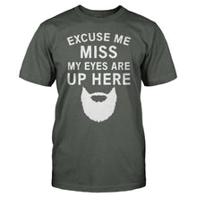 Load image into Gallery viewer, Excuse Me Miss. My Eyes Are Up Here - T Shirt - EXCUSE_ME_MISS_MY_EYES_ARE_UP_HERE_-_men_-_charcoal