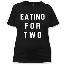 Load image into Gallery viewer, Eating For Two - Maternity T-Shirt - Eating_For_Two_-_Maternity_T-Shirt_black
