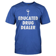 Load image into Gallery viewer, Educated Drug Dealer - T Shirt - Educated_Drug_Dealer_men_royal