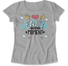 Load image into Gallery viewer, Enjoy Every Moment - T Shirt - Enjoy_Every_Moment_women_heathergrey