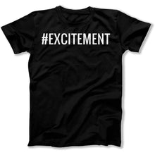 Load image into Gallery viewer, #Excitement - T Shirt - Excitement_men_black