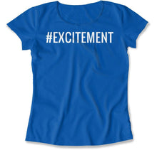 Load image into Gallery viewer, #Excitement - T Shirt - Excitement_women_royal