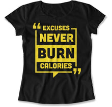 Load image into Gallery viewer, Excuses Never Burn Calories - T Shirt - Excuses_Never_Burn_Calories_women_black