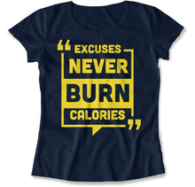 Load image into Gallery viewer, Excuses Never Burn Calories - T Shirt - Excuses_Never_Burn_Calories_women_navy