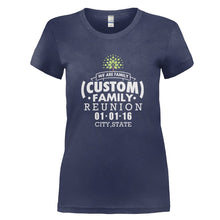 Load image into Gallery viewer, Family Reunion - We Are Family  - Personalized - T Shirt - FAMILY_REUNION_-_WE_ARE_FAMILY_-_PERSONALIZED_-_Ladies_-_Navyblue