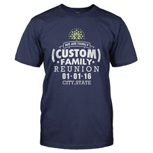 Load image into Gallery viewer, Family Reunion - We Are Family  - Personalized - T Shirt - FAMILY_REUNION_-_WE_ARE_FAMILY_-_PERSONALIZED_-_Men_-_Navyblue