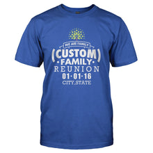Load image into Gallery viewer, Family Reunion - We Are Family  - Personalized - T Shirt - FAMILY_REUNION_-_WE_ARE_FAMILY_-_PERSONALIZED_-_Men_-_Royalblue
