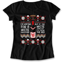Load image into Gallery viewer, I'm Hoping For A White Christmas - FAT-579 - T Shirt - FAT-579-Ladies