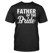 Load image into Gallery viewer, Father Of the Bride - T Shirt - FATHER_OF_THE_BRIDE_-_Men_-_black