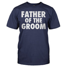 Load image into Gallery viewer, Father Of the Groom - T Shirt - FATHER_OF_THE_GROOM_-_Men_-_navyblue