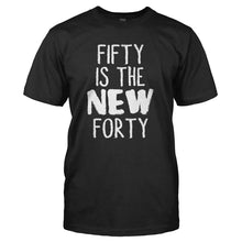 Load image into Gallery viewer, Fifty Is the New Forty - T Shirt - FIFTY_IS_THE_NEW_FORTY_-_Men_-_black
