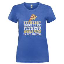 Load image into Gallery viewer, Fitness? More Like Fitness Whole Pizza In My Mouth - T Shirt - FITNESS_MORE_LIKE_FITNESS_WHOLE_PIZZA_IN_MY_MOUTH-_Ladies_-_Royal