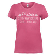 Load image into Gallery viewer, Florists - Saving Relationships Since Forever - T Shirt - FLORISTS_-_SAVING_RELATIONSHIPS_SINCE_FOREVER_-_Ladies_-_pink