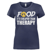 Load image into Gallery viewer, Food. It's Cheaper Than Therapy - T Shirt - FOOD_IT_S_CHEAPER_THAN_THERAPY-_Ladies_-_navyblue