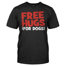Load image into Gallery viewer, Free Hugs (For Dogs) - T Shirt - FREE_HUGS_FOR_DOGS_-_men_-_black