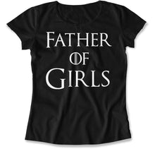 Load image into Gallery viewer, Father Of Girls - T Shirt - Father_Of_Girls_women_black