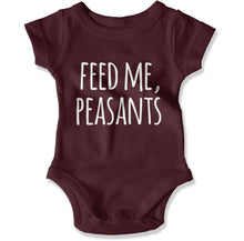 Load image into Gallery viewer, Feed Me, You Peasants - Baby Bodysuit - Feed_Me_You_Peasants_-_Baby_One-Piece_maroon