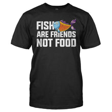 Load image into Gallery viewer, Fish Are Friends Not Food - T Shirt - Fish_Are_Friends_Not_Food_black