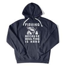Load image into Gallery viewer, Fishing Because Adulting Is Hard - T Shirt - Fishing_Because_Adulting_Is_Hard_hoodie_navy